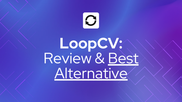 Examen de LoopCV et meilleure alternative