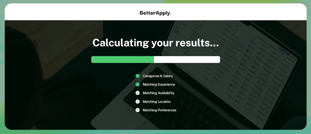 BetterApply screen showing that the results are being calculated for ai job applications.